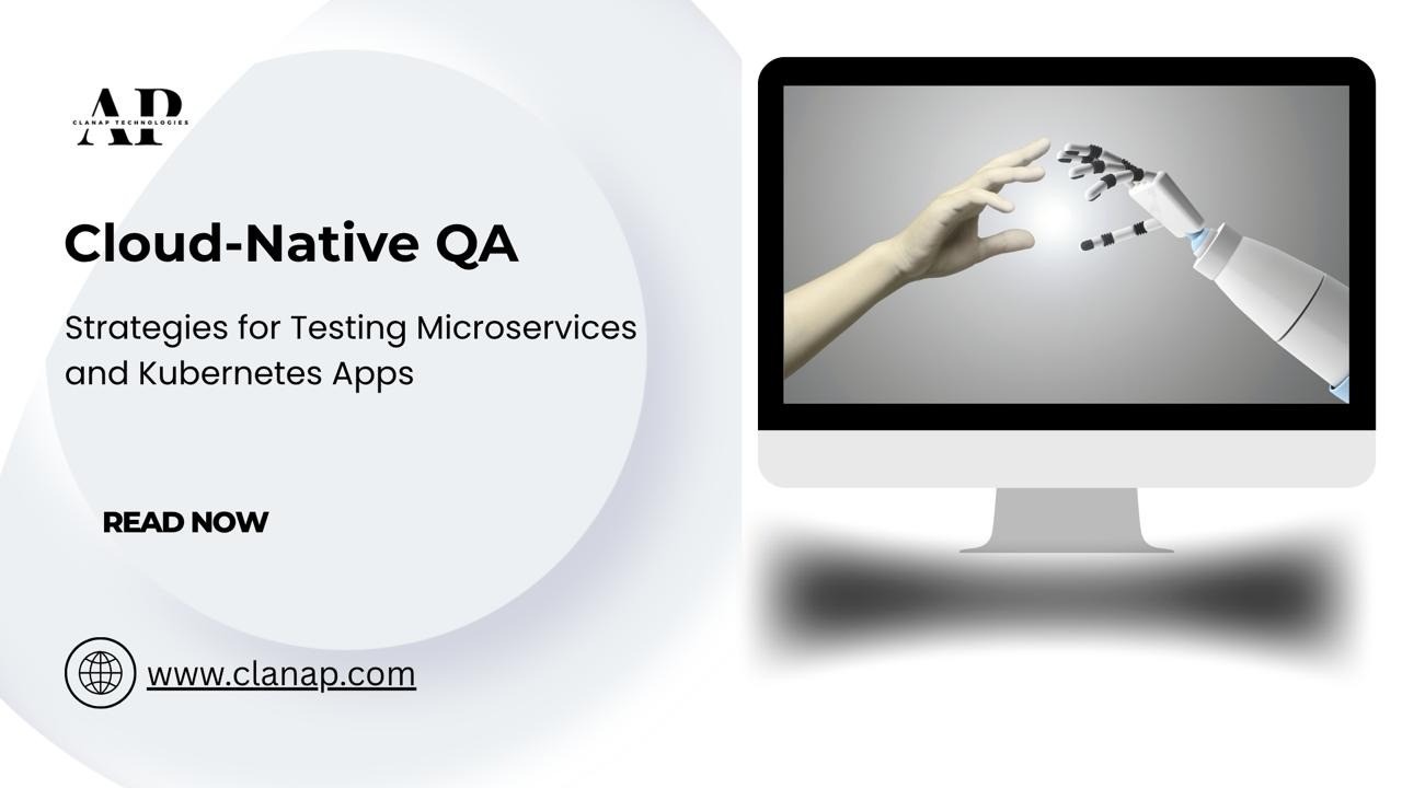 A Guide to Cloud-Native QA for Kubernetes & Microservices - Clanap ...
